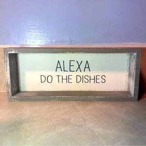 Kitchen Sign - Alexa Do The Dishes